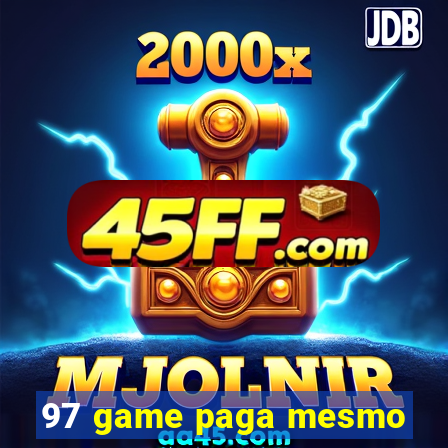 97 game paga mesmo
